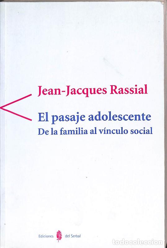 Libros de segunda mano: El Pasaje Adolescente: De la Familia Al V&iacute;nculo Social - Jean-jacques Rassial - Ediciones del Serbal