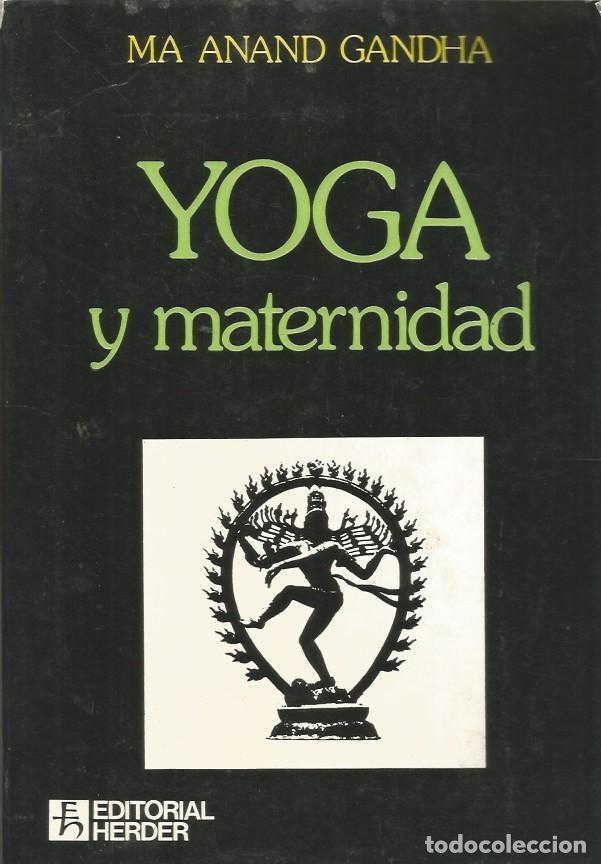 Libros de segunda mano: YOGA Y MATERNIDAD - MA ANAND GANDHA