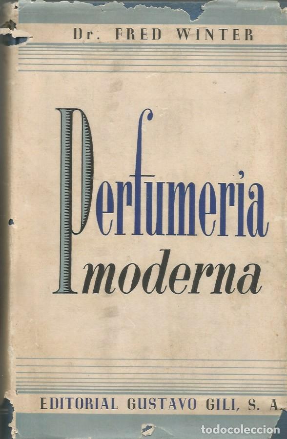 Libros de segunda mano: PERFUMERIA MODERNA - DR. FRED WINTER