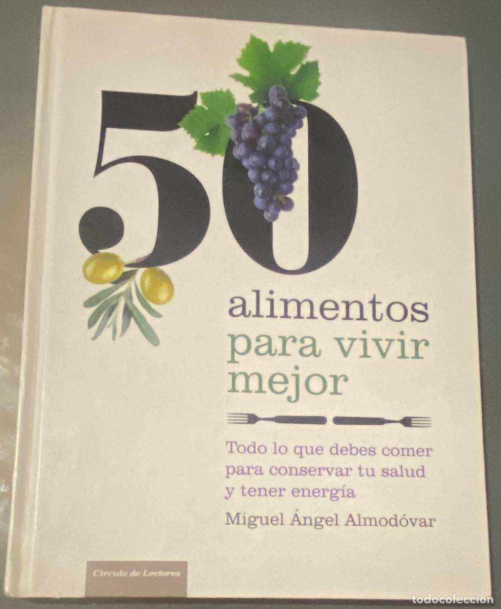 Libros de segunda mano: '50 alimentos para vivir mejor', de Miguel &Aacute;ngel Almod&oacute;var. C&iacute;rculo de Lectores. 2012. Tapas duras.