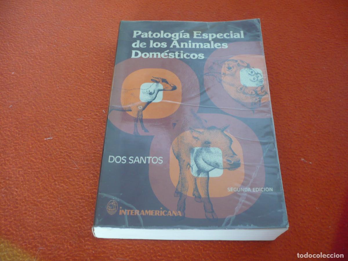 Libros de segunda mano: PATOLOGIA ESPECIAL DE LOS ANIMALES DOMESTICOS ( DOS SANTOS ) VETERINARIA MEDICINA