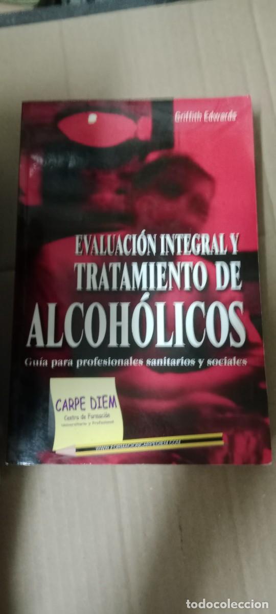 Libros de segunda mano: Evaluaci&oacute;n integral y tratamiento de alcoh&oacute;licos: Gu&iacute;a para profesionales sanitarios y LIBRO CC-CE44
