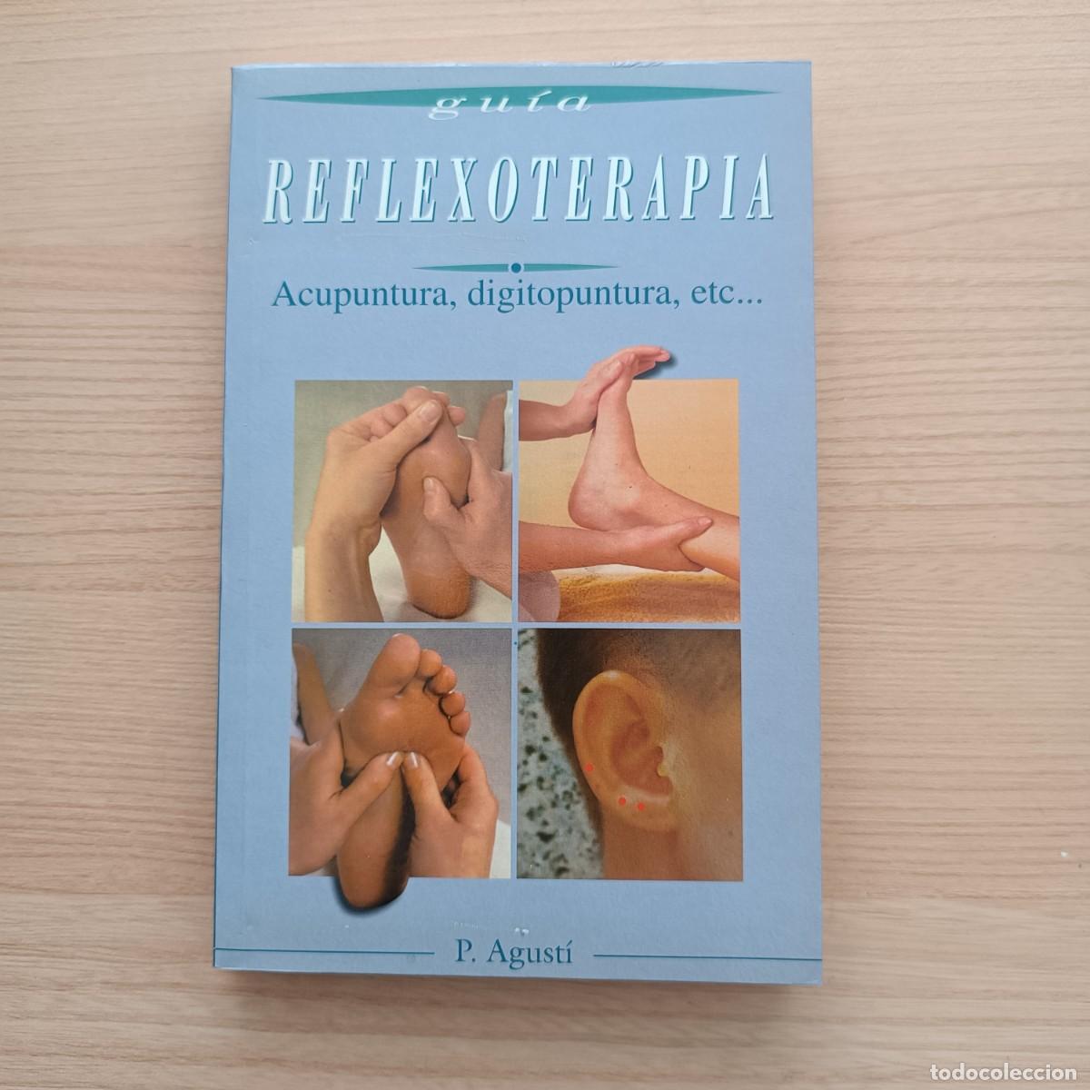 Libros de segunda mano: Gu&iacute;a reflexoterapia. Acupuntua, digitopuntura, etc... - P. Agust&iacute;