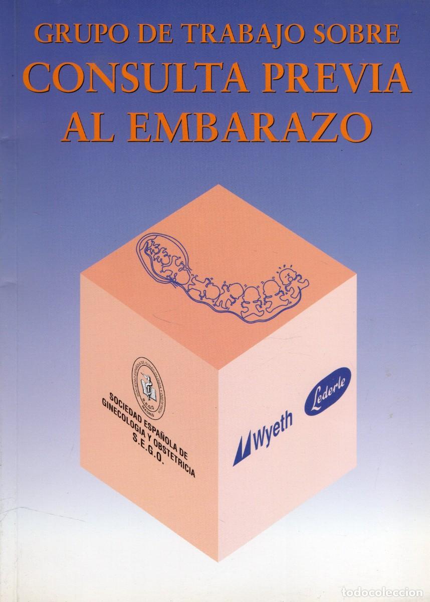 Libros de segunda mano: GRUPO DE TRABAJO SOBRE CONSULTA PREVIA AL EMBARAZO. A-MEDI-1796