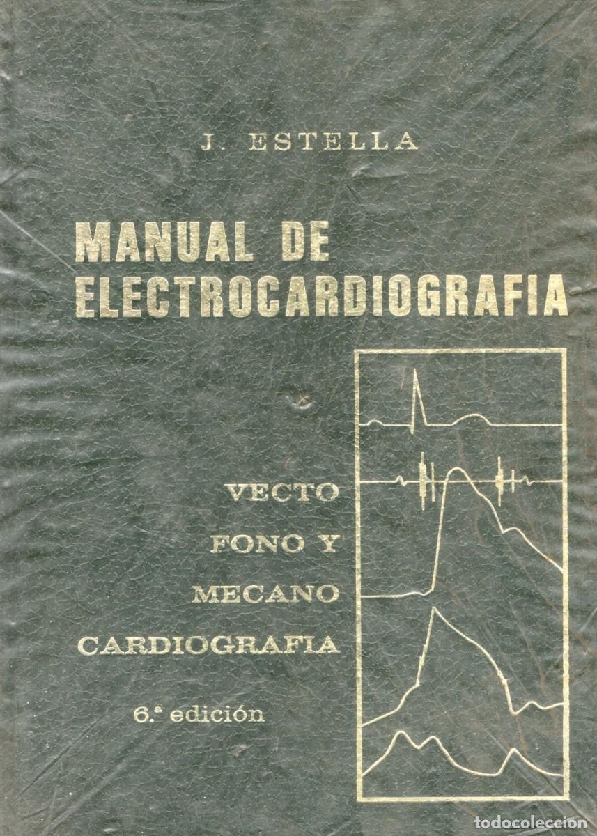 Libros de segunda mano: MANUAL DE ELECTROCARDIOGRAFIA. ESTELLA, J. A-MEDI-1797