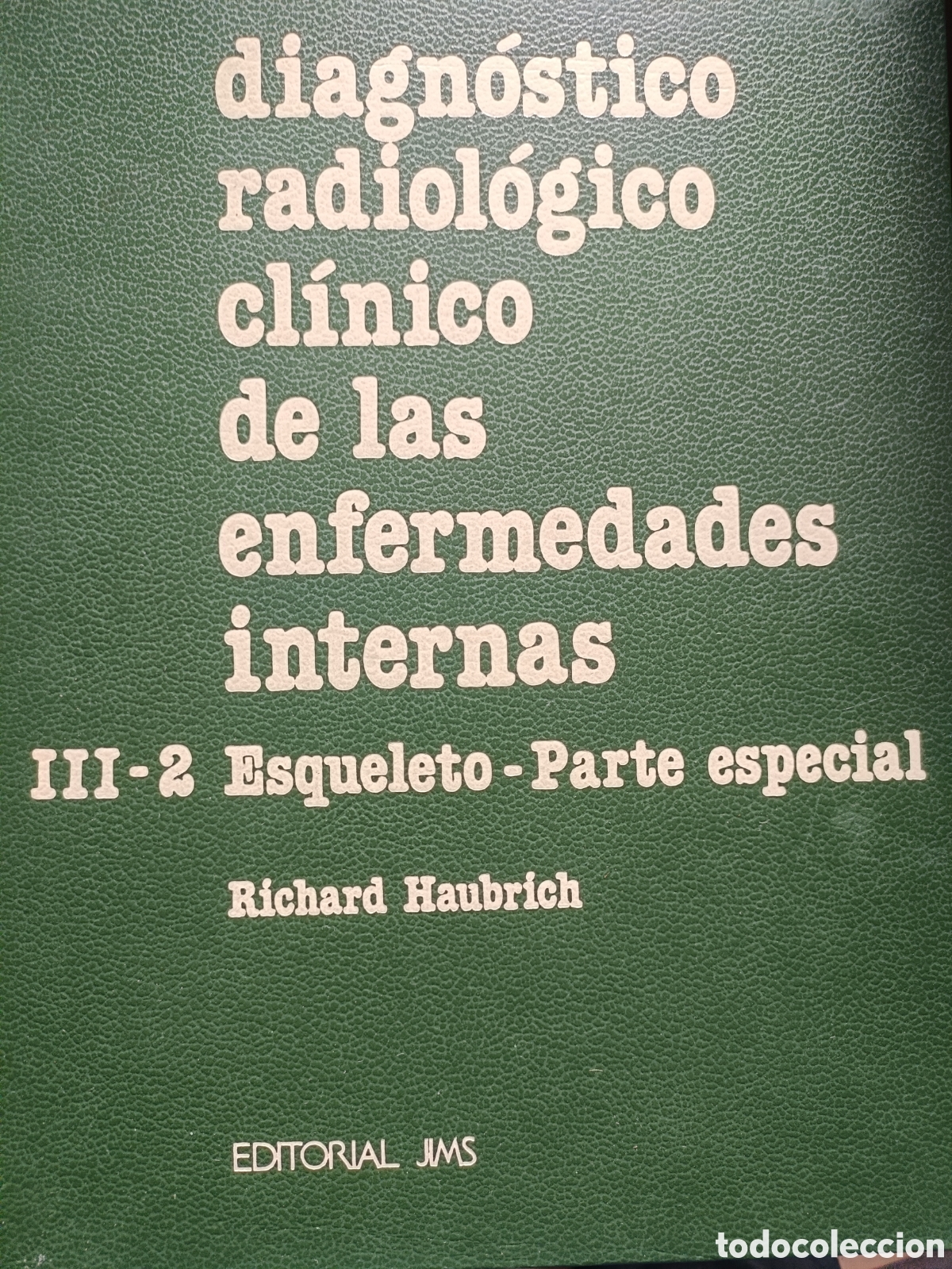 Libros de segunda mano: Diagn&oacute;stico radiol&oacute;gico cl&iacute;nico de las enfermedades internas