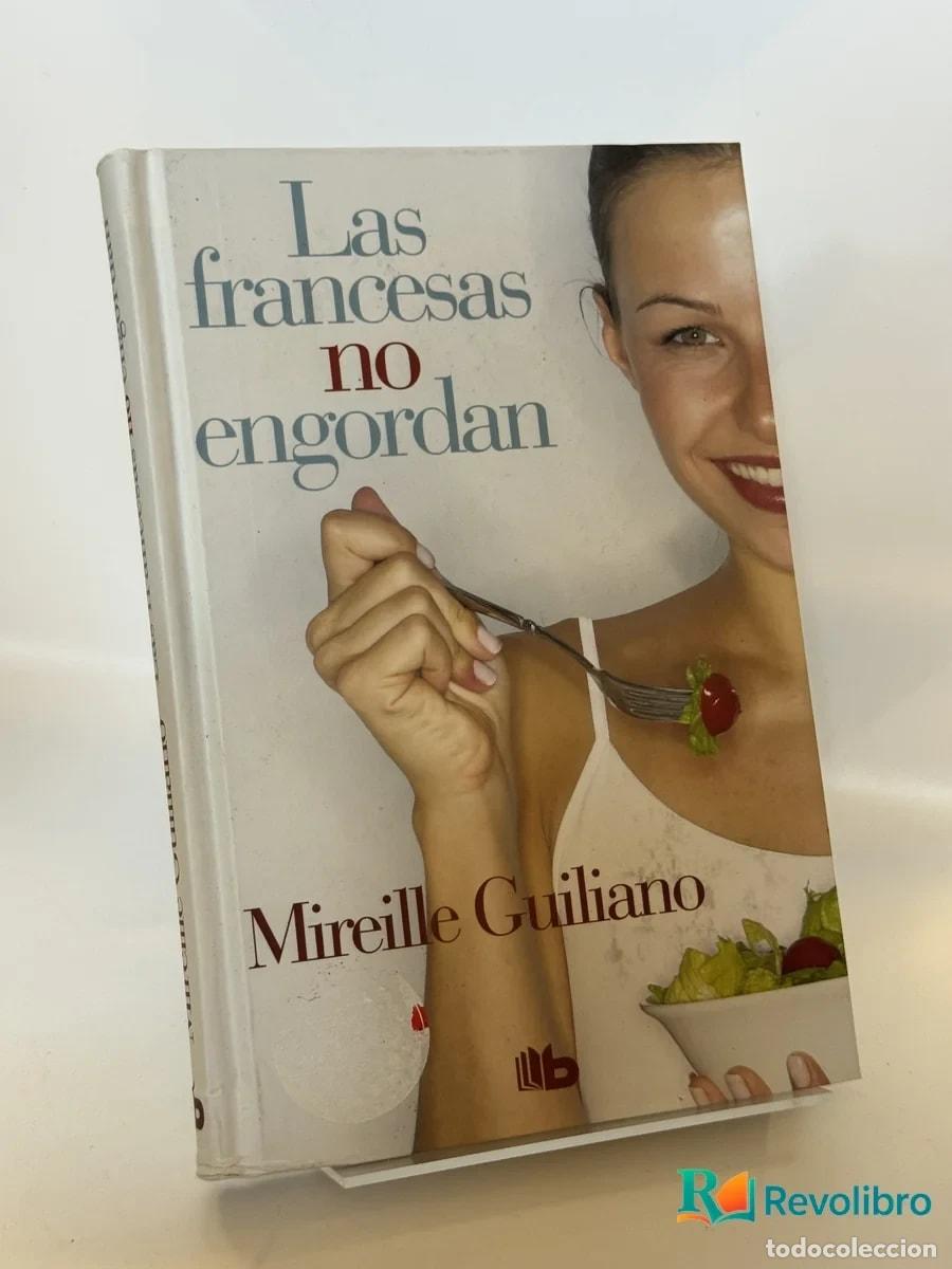 Libri di seconda mano: Las francesas no engordan - Mireille Guiliano