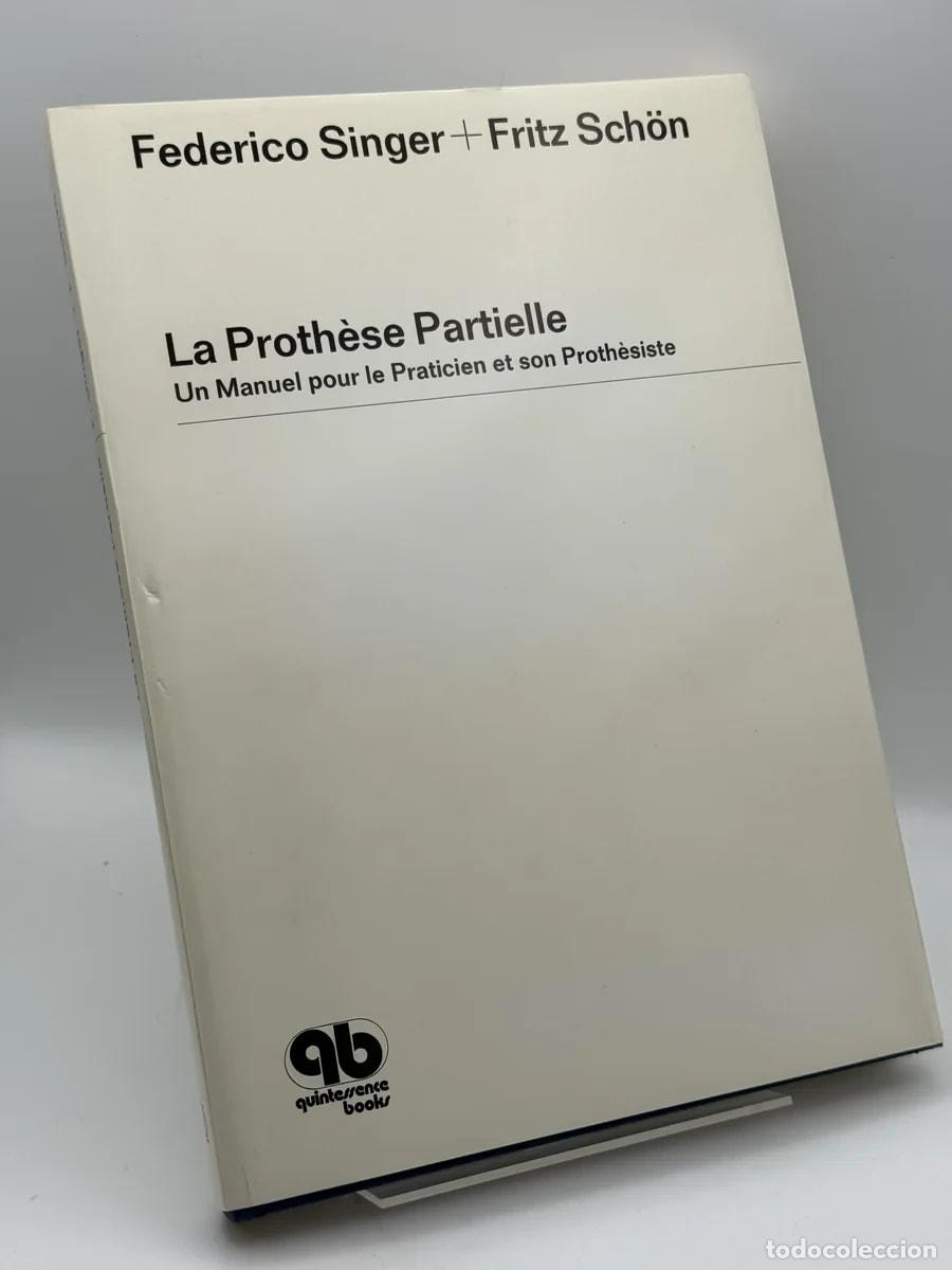Second hand books: La Proth&egrave;se Partielle - Federico Singer, Fritz Sch&ouml;n