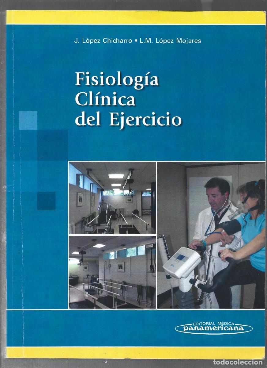 Libros de segunda mano: LOPEZ CHICHARRO , FISIOLOGIA CLINICA DEL EJERCICIO ,2008