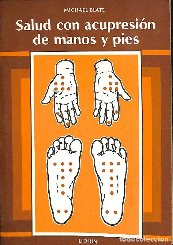 Libros de segunda mano: Salud con Acupresi&oacute;n de Manos y Pies - Michael Blate - Editorial Lidiun