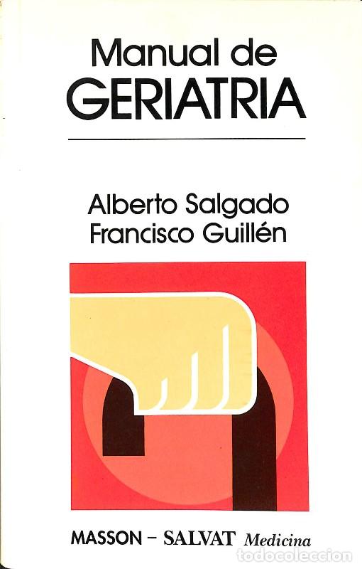 Libros de segunda mano: Manual de Geriatr&iacute;a - Alberto Salgado Alba y Francisco Guill&eacute;n Llera - Salvat Editores - 1992, 1&ordf; ed