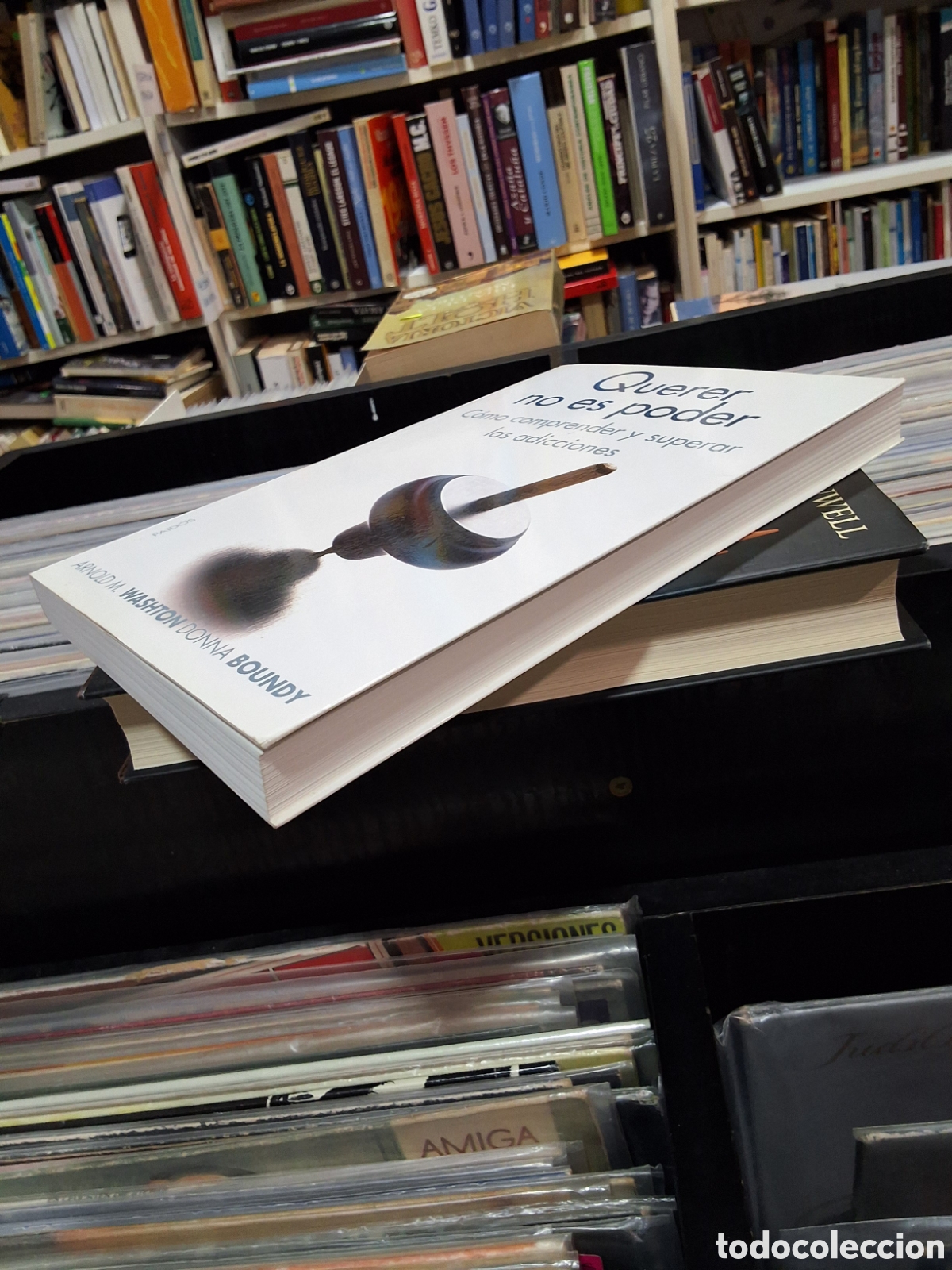 Libros de segunda mano: QUERER NO ES PODER - C&Oacute;MO COMPRENDER Y SUPERAR LAS ADICCIONES - WASHTON - BOUNDY - Foto 4