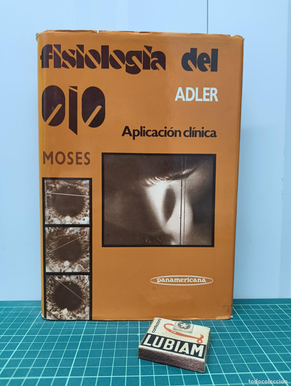 Livres d'occasion: Fisiolog&iacute;a del ojo Aplicaci&oacute;n cl&iacute;nica - Adler y Moses