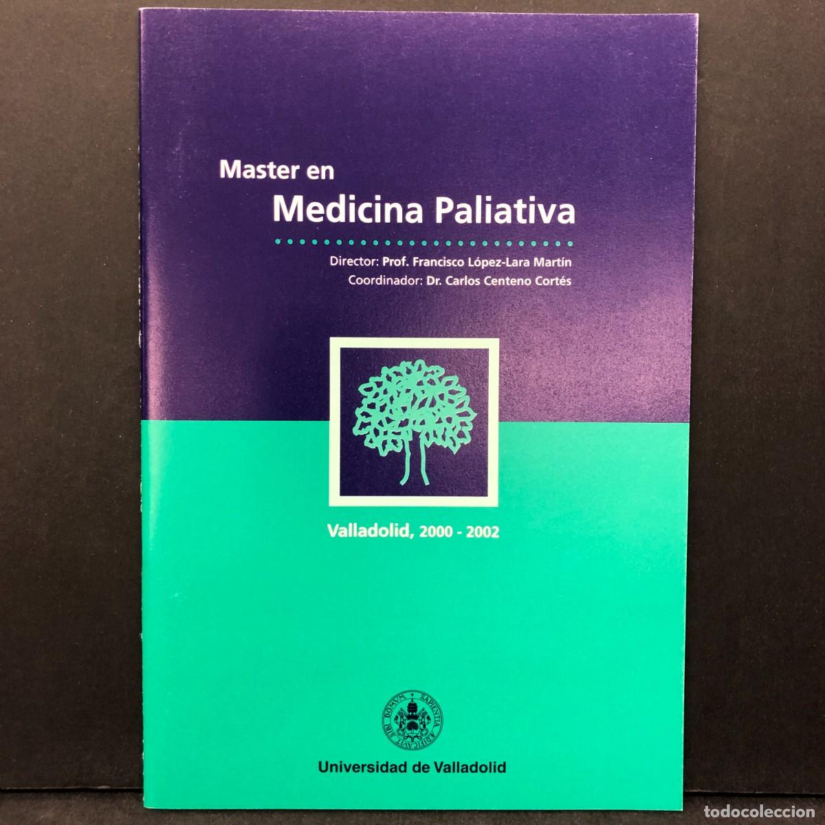 Libros de segunda mano: MASTER EN MEDICINA PALIATIVA - VALLADOLID - 2000-2002 - UNIVERSIDAD DE VALLADOLID / 2130