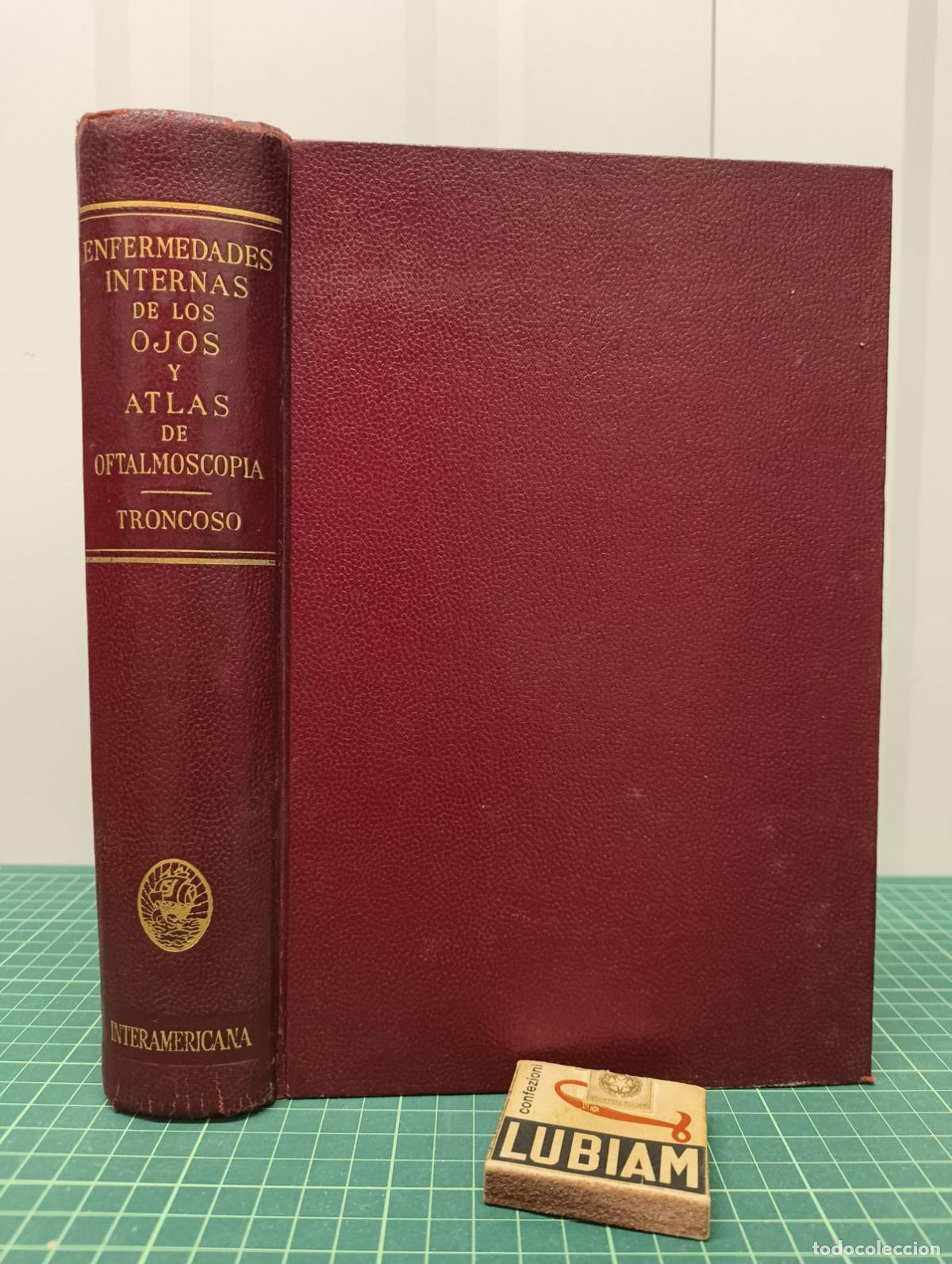 Libros de segunda mano: Enfermedades internas de los ojos y atlas de oftalmoscopia - Manuel Uribe Troncoso