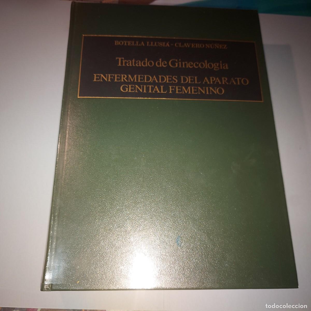Libros de segunda mano: TRATADO DE GINECOLOG&Iacute;A - ENFERMEDADES DEL APARATO GENITAL FEMENINO, BOTELLA LLUSI&Aacute; Y CLAVERO N&Uacute;&Ntilde;EZ