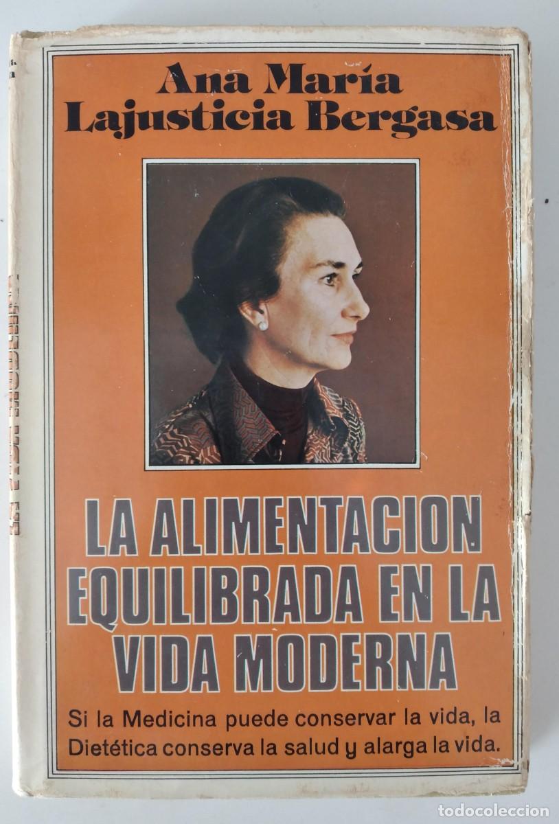 Libros de segunda mano: La alimentaci&oacute;n equilibrada en la vida moderna -Ana Mar&iacute;a Lajusticia Bergasa