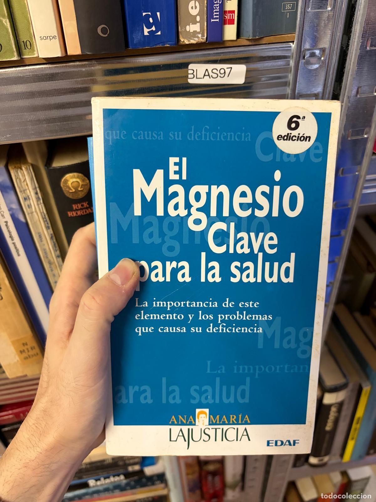 Second hand books: BLAS97 - Ana Mar&iacute;a Lajusticia - El magnesio clave para la salud - Edaf