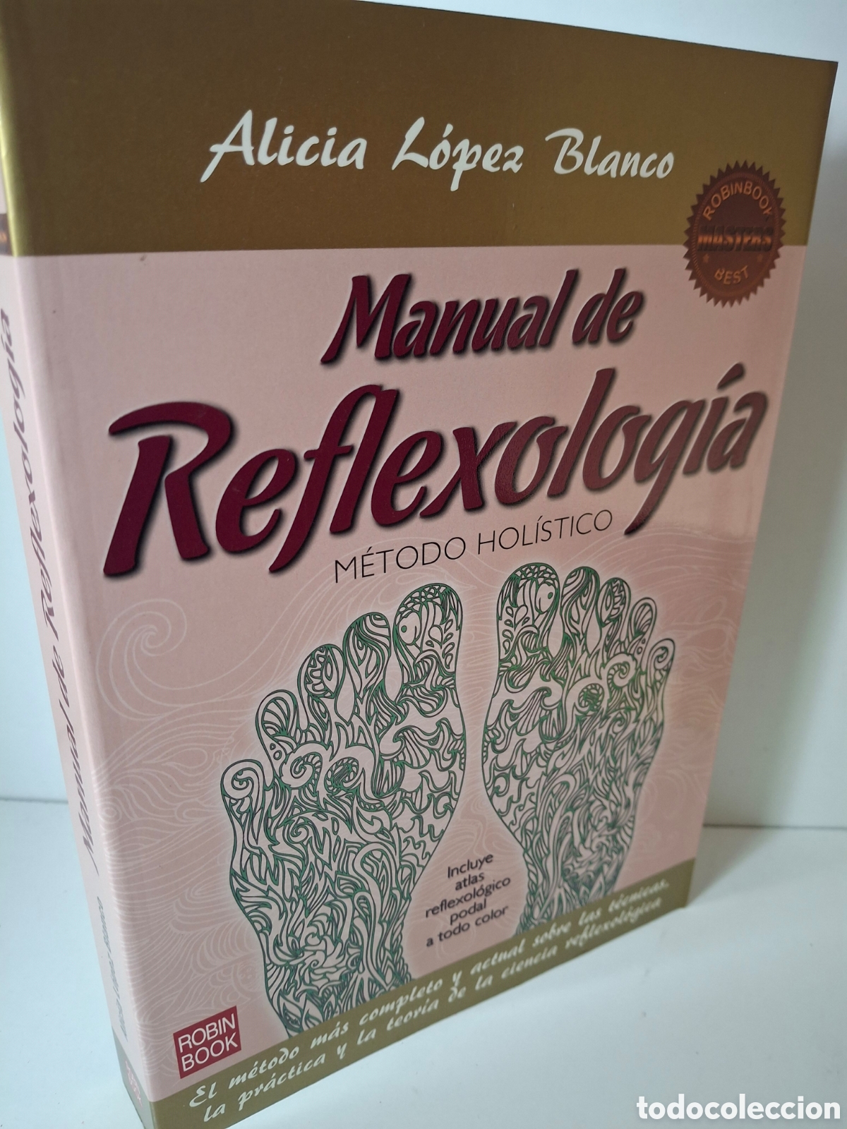 Libros de segunda mano: MANUAL DE REFLEXOLOGIA, METODO HOLISTICO, ALICIA LOPEZ BLANCO, ROBIN BOOK, 2001