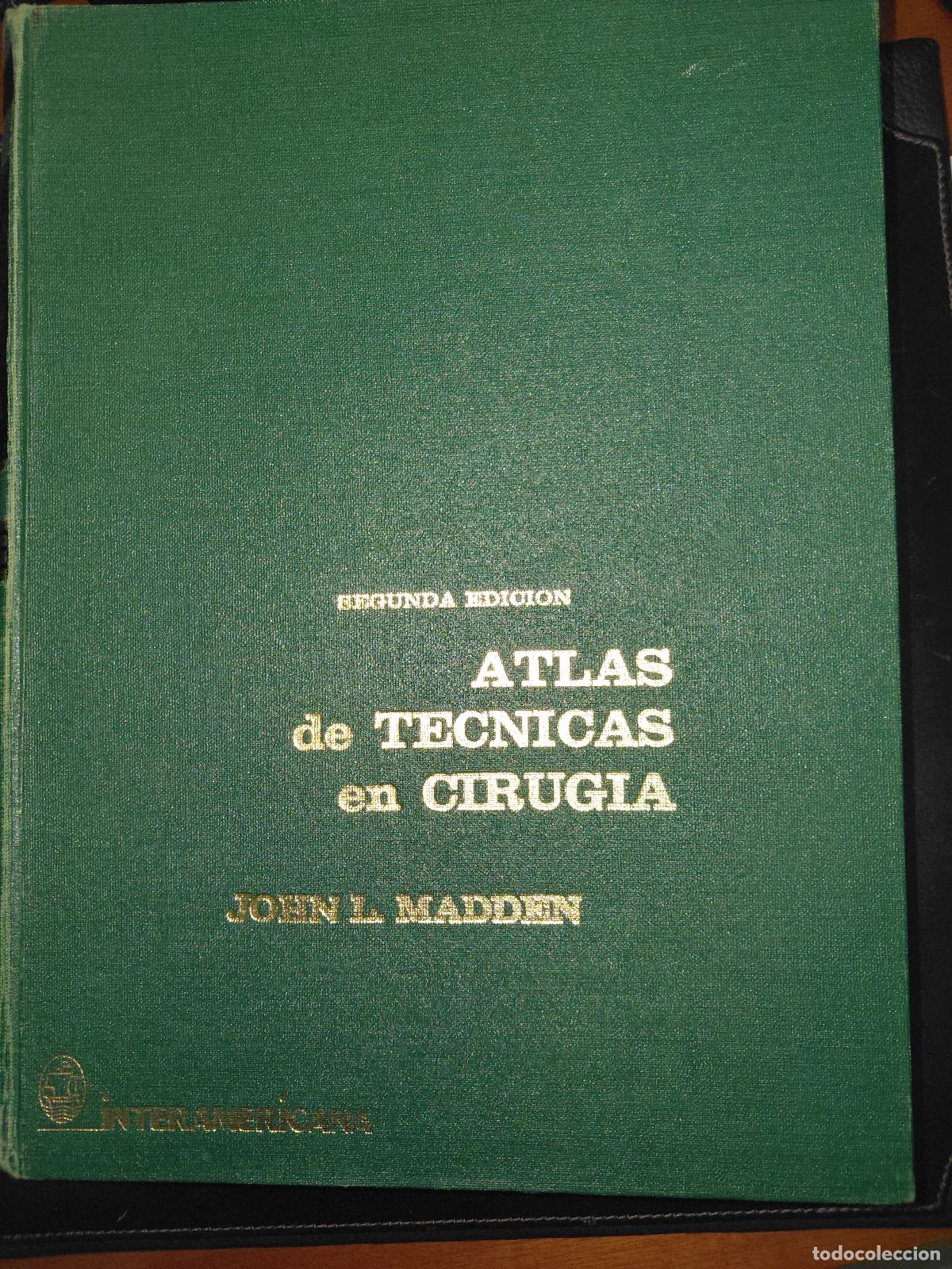 Libros de segunda mano: Atlas de t&eacute;cnicas en cirug&iacute;a. Autor:John Madden