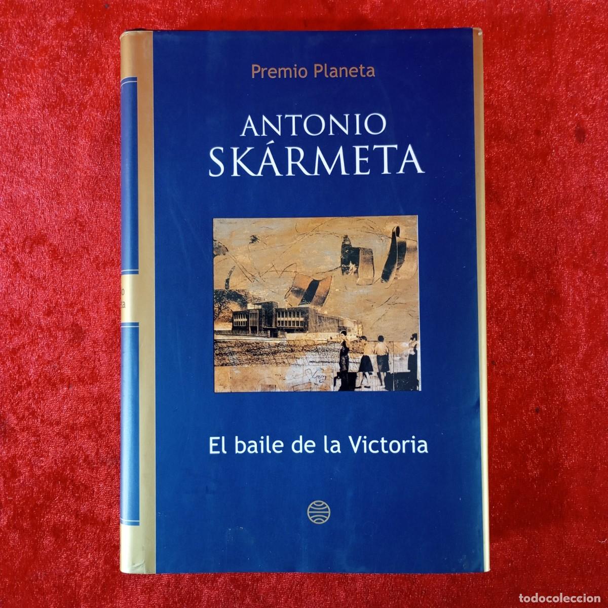 Libros de segunda mano: ANTONIO SK&Aacute;RMENTA - EL BAILE DE LA VICTORIA - PREMIO PLANETA 2003 - EDITORIAL PLANETA / 568