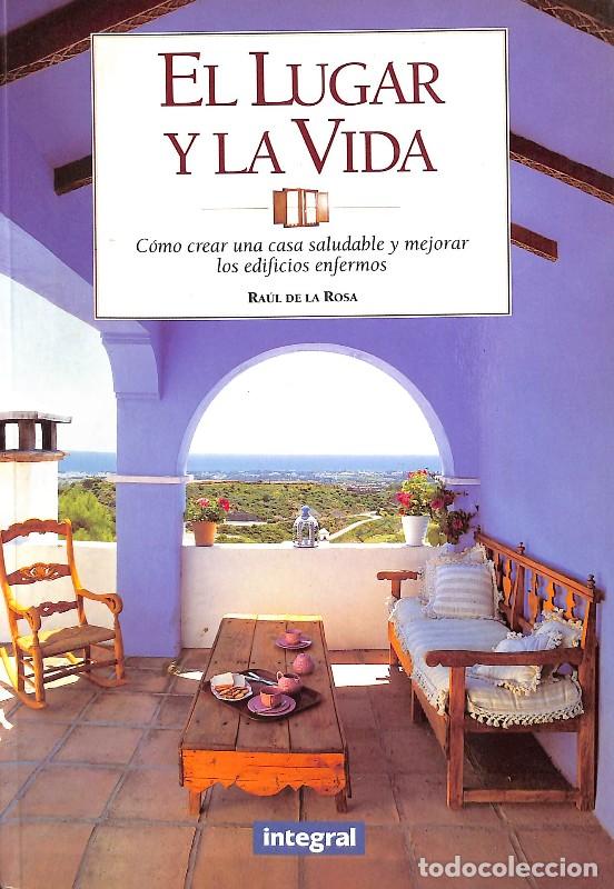 Livros em segunda m&atilde;o: El Lugar y la Vida - Ra&uacute;l de la Rosa - Rba Integral - Otros, Vol: 2
