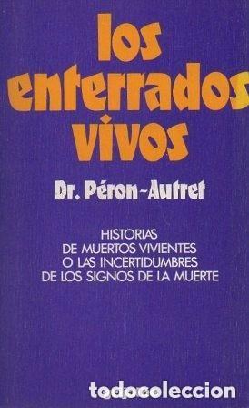 Libros de segunda mano: Los enterrados vivos. Dr Per&oacute;n-Autret