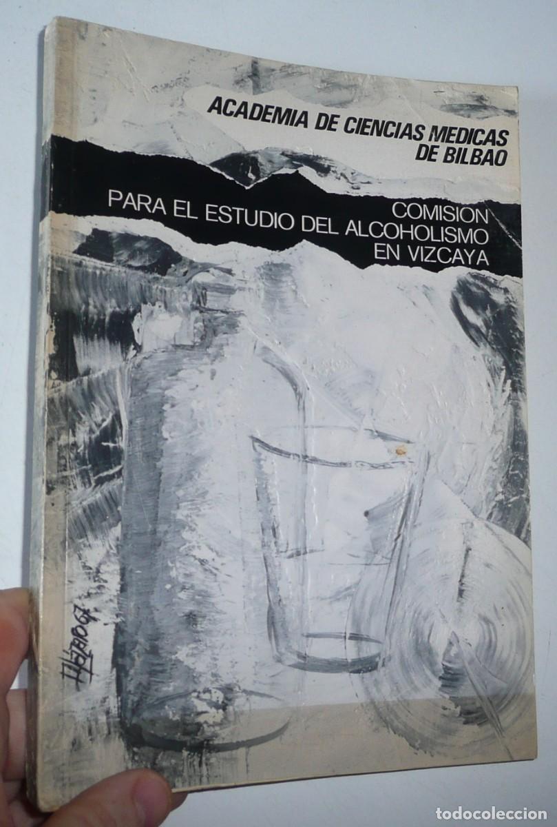 Libros de segunda mano: Comisi&oacute;n para el estudio del alcoholismo en Vizcaya (Academia de Ciencias M&eacute;dicas de Bilbao, 1968)