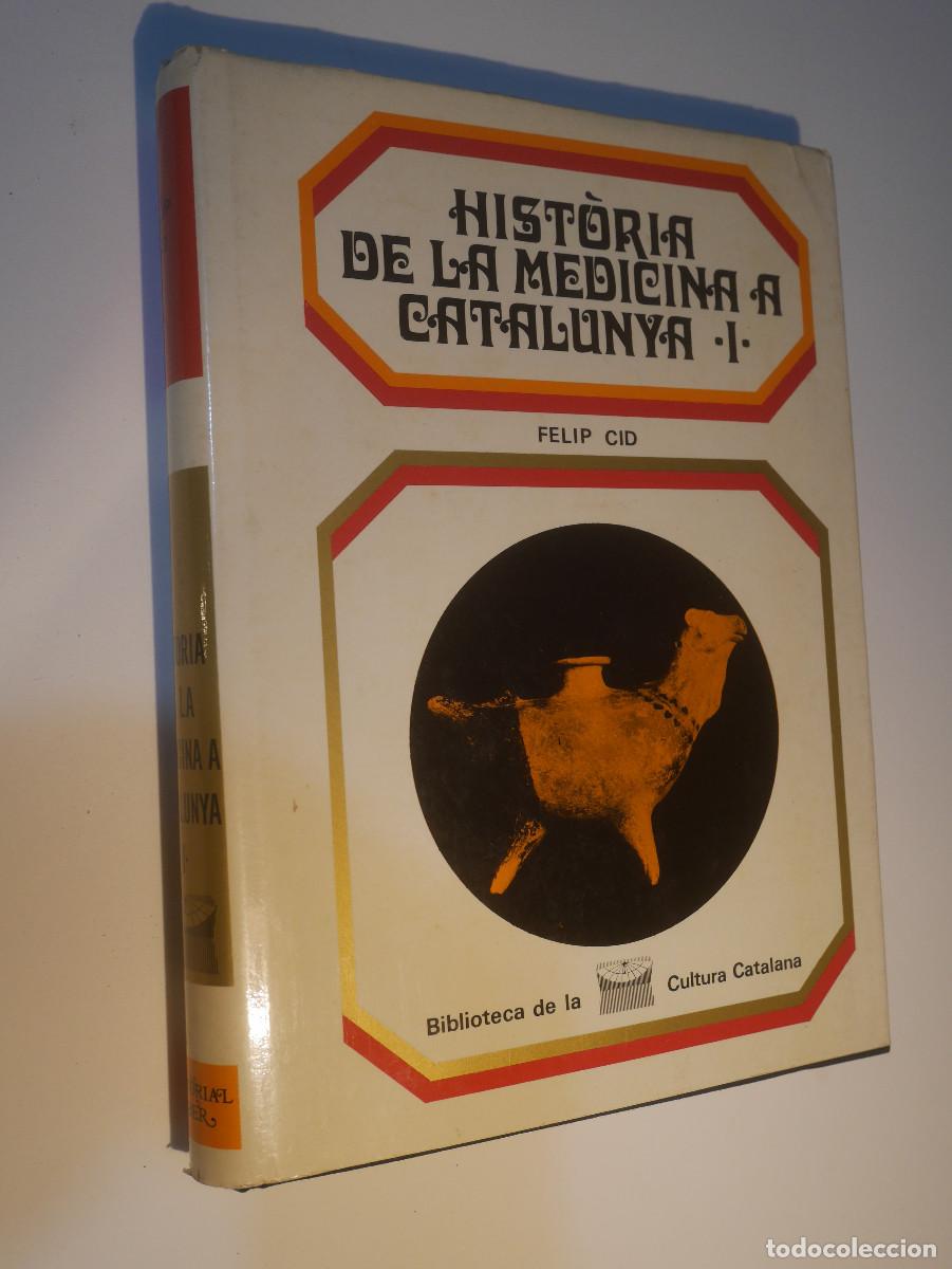 Libros de segunda mano: Hist&ograve;ria de la Medicina a Catalunya I, Felip Cid. En Catalan.