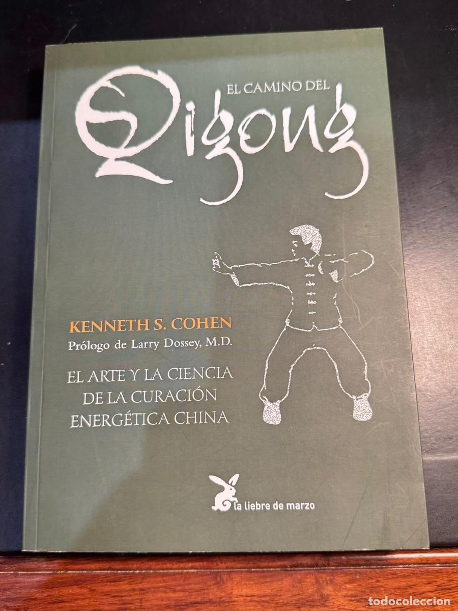 Libros de segunda mano: EL CAMINO DEL QIGONG Kenneth S. Cohen.El Arte y la Ciencia de la Curaci&oacute;n Energ&eacute;tica China
