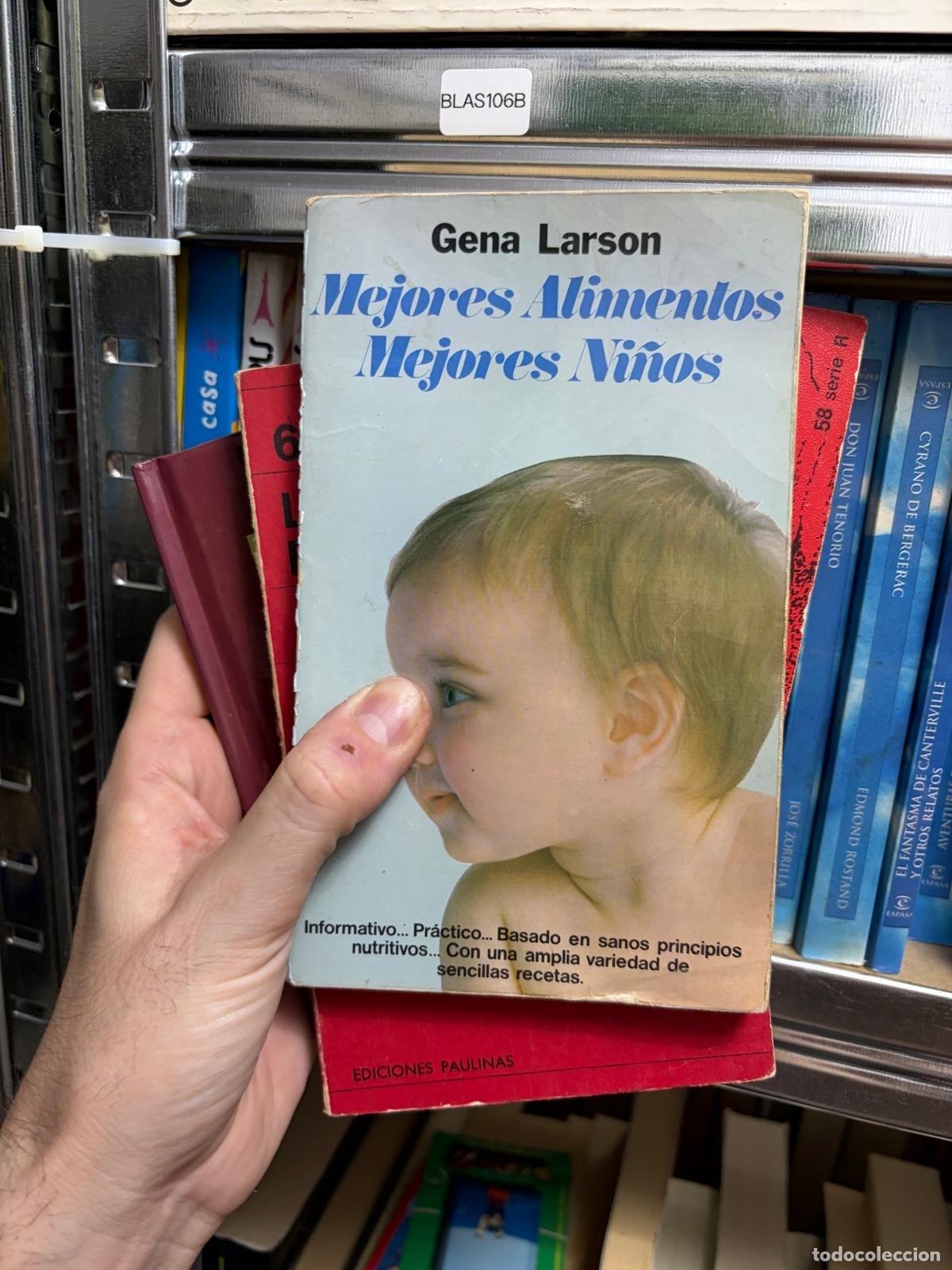 Libros de segunda mano: BLAS106B - Gena Larson - Mejores alimentos, mejores ni&ntilde;os