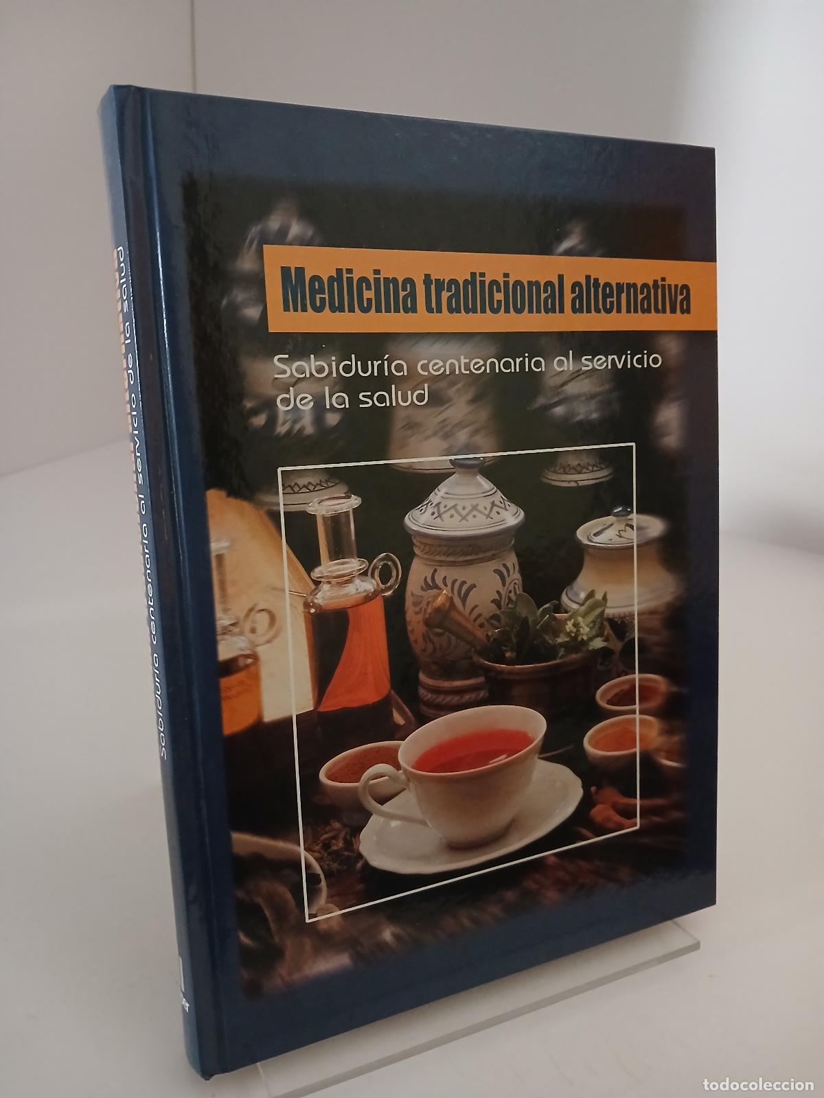 Second hand books: Medicina tradicional alternativa sabidur&iacute;a centenaria al servicio de la salud - Jos&eacute; Romagosa