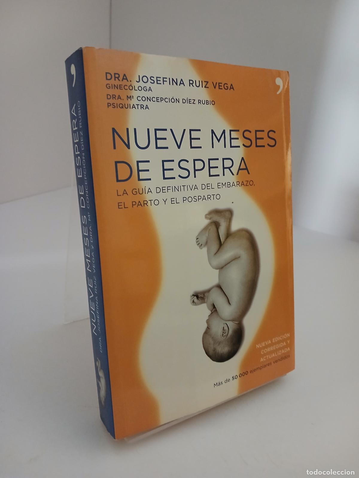 Second hand books: Nueve meses de espera : la gu&iacute;a definitiva del embarazo - Josefina Ruiz Vega