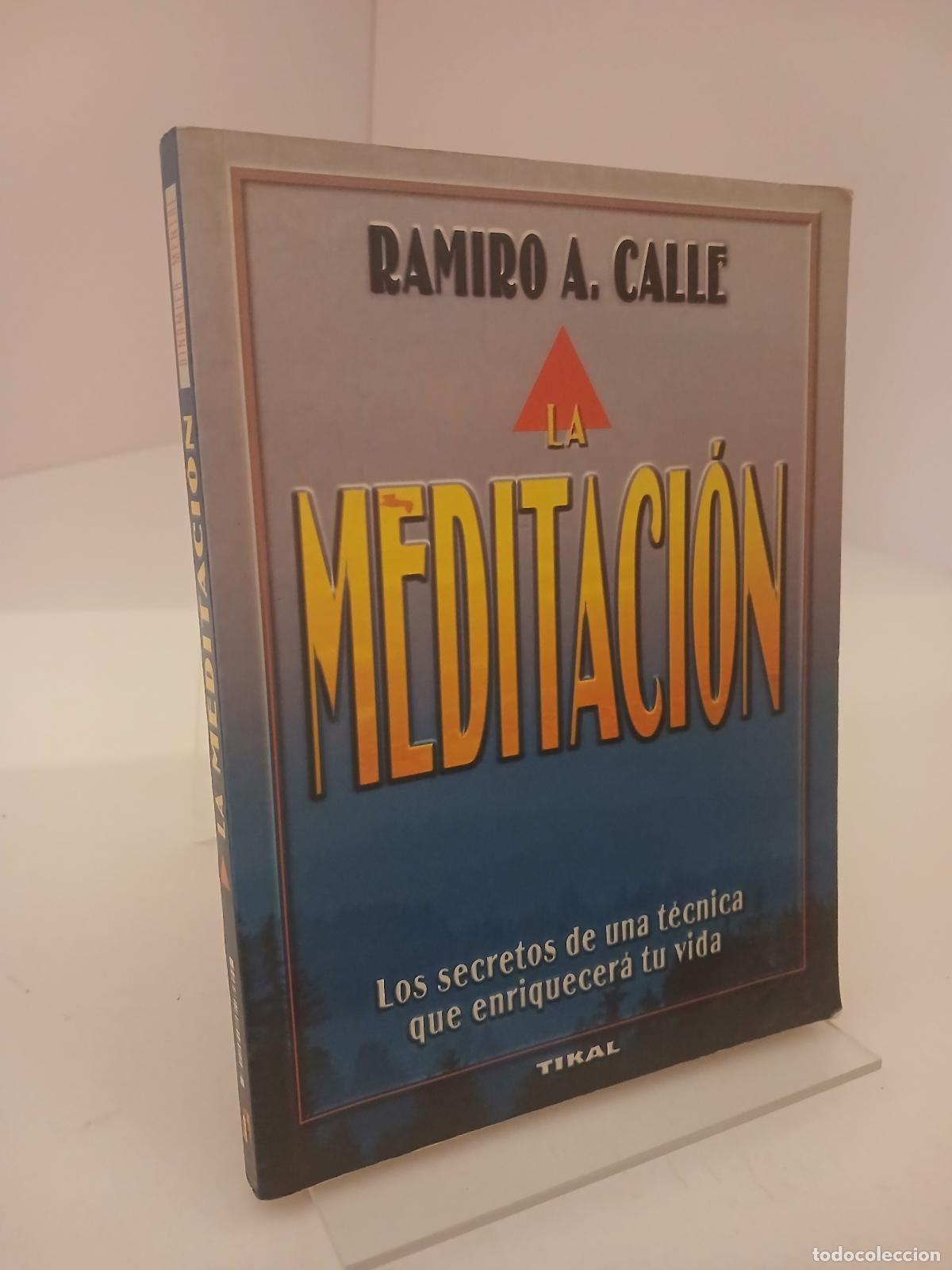 Livros em segunda m&atilde;o: La Meditaci&oacute;n Los Secretos de una T&eacute;cnica Que Enriquecer&aacute; Su Vida - Ramiro A. Calle