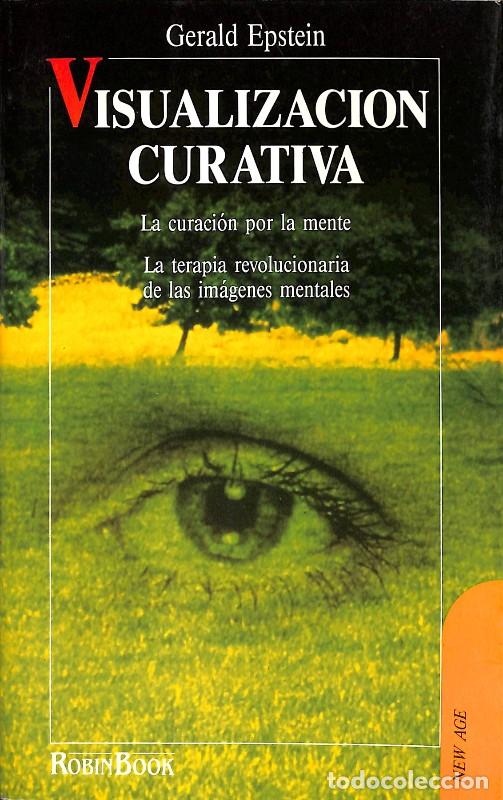 Libros de segunda mano: Visualizaci&oacute;n Curativa - Gerald Epstein - Ediciones Robinbook - New Age