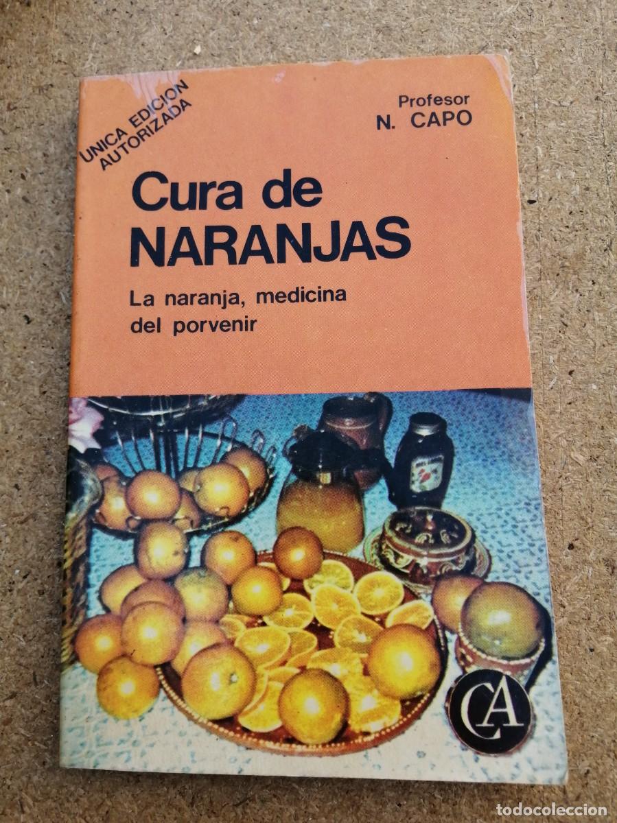 Libros de segunda mano: CURA DE NARANJAS. LA NARANJA, MEDICINA DEL PORVENIR (PROFESOR N. CAPO)