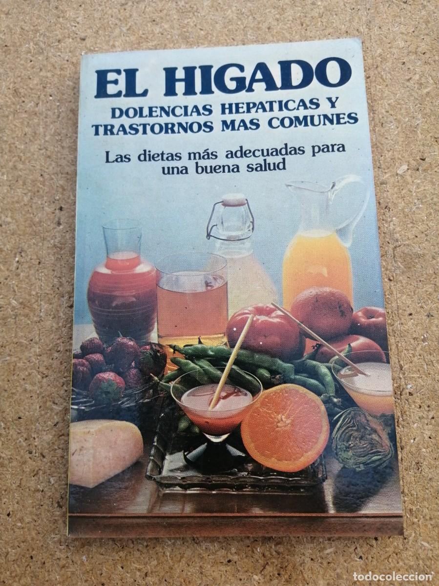 Libros de segunda mano: EL HIGADO. DOLENCIAS HEPATICAS Y TRASTORNOS MAS COMUNES