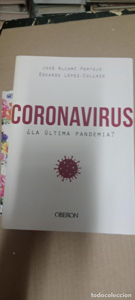 Libros de segunda mano: CORONAVIRUS LA ULTIMA PANDEMIA JOSE ALCAMI PERTEJO EDUARDO LOPEZ COLLAZO LIBRO G-65
