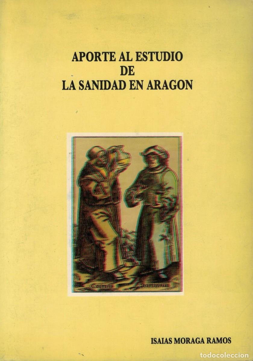 Libros de segunda mano: Isa&iacute;as Moraga Ramos, Aporte al estudio de la sanidad en Arag&oacute;n