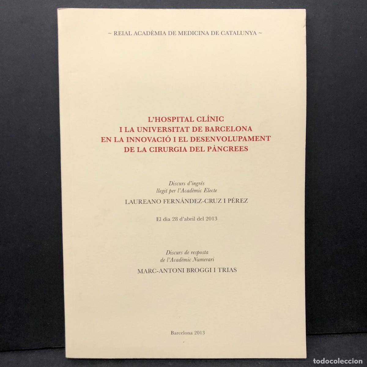 Libros de segunda mano: L'HOSPITAL CL&Iacute;NIC I LA UNIVERSITAT DE BARCELONA EN LA INNOVACI&Oacute; I EL DESENVOLUPAMENT P&Agrave;NCREES / 1134
