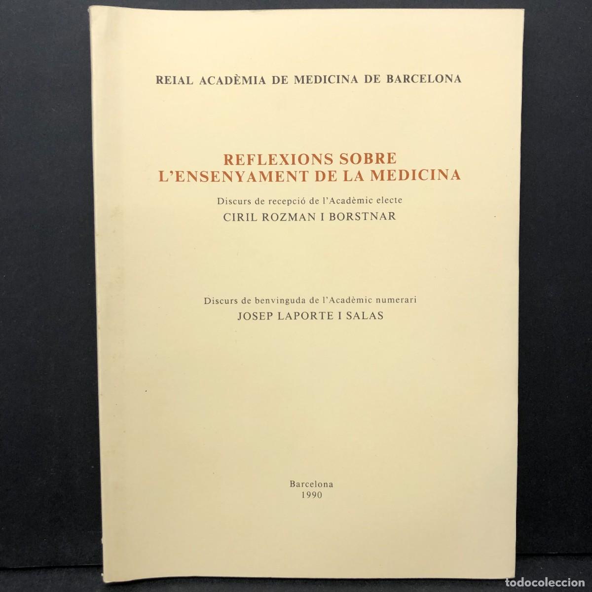 Libros de segunda mano: REFLEXIONS SOBRE L'ENSENYAMENT DE LA MEDICINA - CIRIL ROZMAN I BORSTNAR - 1990 - MEDICINA / 1144
