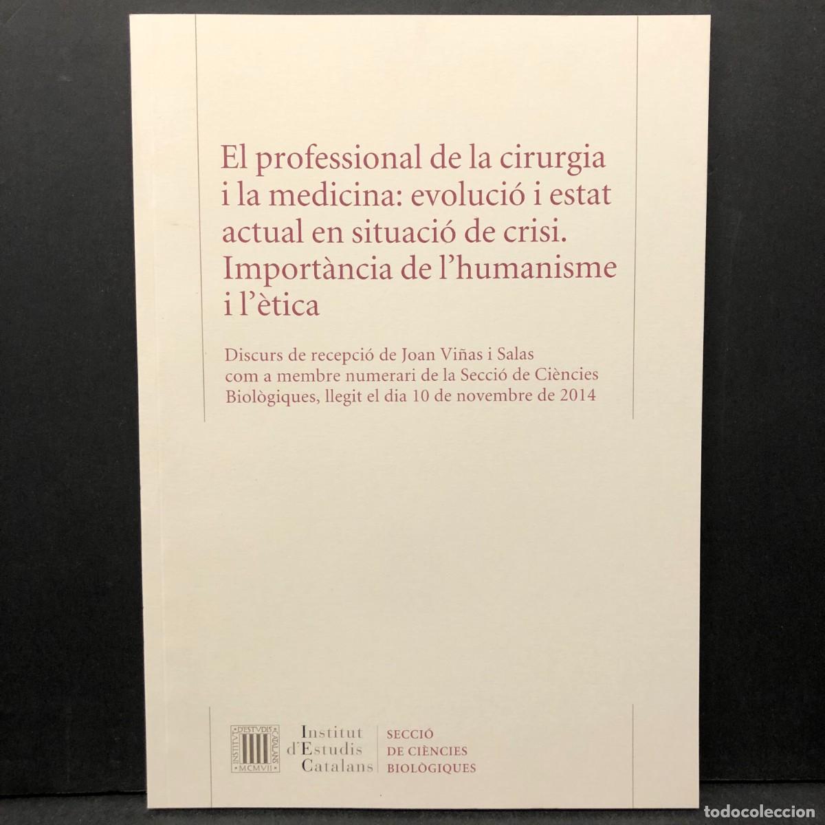 Libros de segunda mano: EL PROFESSIONAL DE LA CIRURGIA I LA MEDICINA: EVOLUCI&Oacute; I ESTAT ACTUAL EN SITUACI&Oacute; DE CRISI / 1171