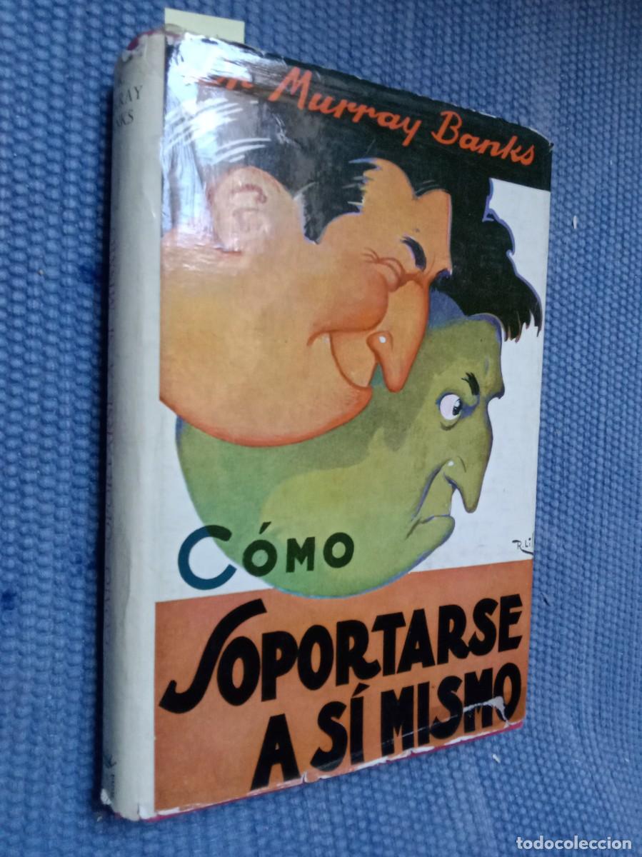 Libros de segunda mano: Banks, Murray: C&oacute;mo soportarse a s&iacute; mismo