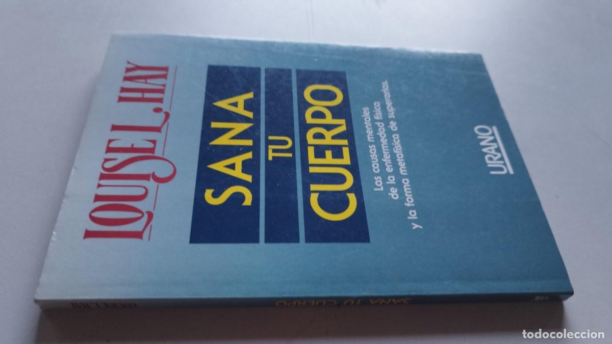 Libros de segunda mano: SANA TU CUERPO / LOUISE J.HAY / GRAVOL 43 / URANO/ HOMEOPATIA NATURAL ALTERNATIVA