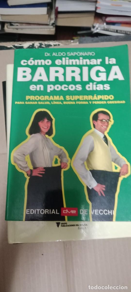 Libros de segunda mano: COMO ELIMINAR LA BARRIGA EN POCOS DIAS DR ALDO SAPONARO EDITORIAL DE VECCHI LIBRO L-HC