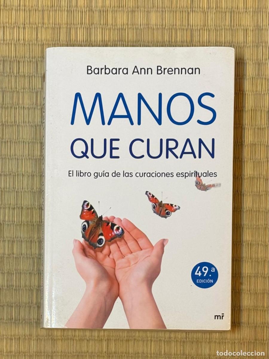 Livres d'occasion: Manos que Curan - Barbara Ann Brennan - 49&ordf; EDICION