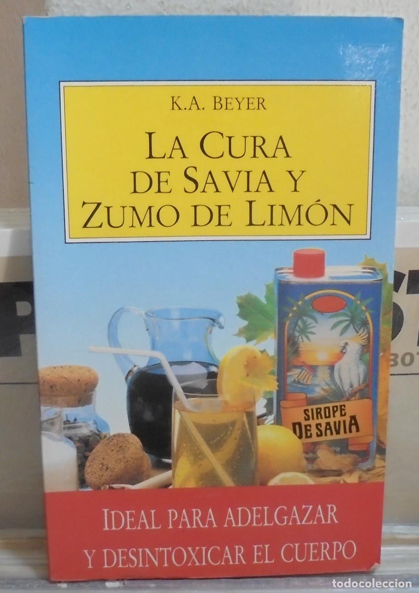 Libros de segunda mano: La cura de savia y zumo de lim&oacute;n. K. A. Beyer