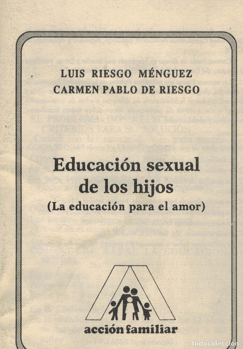 Libros de segunda mano: Luis Riesgo M&eacute;nguez y Carmen Pablo de Riesgo, Educaci&oacute;n sexual de los hijos. Educaci&oacute;n para el amor