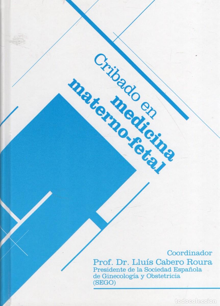 Libros de segunda mano: CRIBADO EN MEDICINA MATERNO - FETAL. CABERO ROURA, LLUIS. A-MEDI-1814