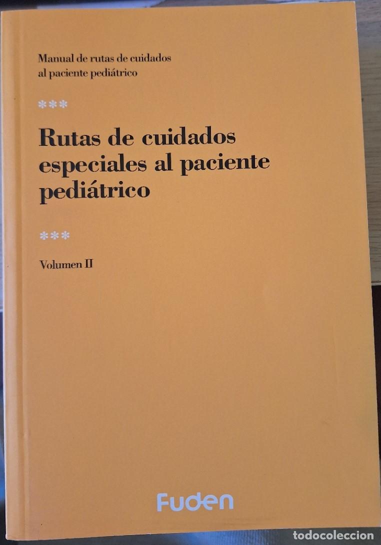 Second hand books: RUTAS DE CUIDADOS ESPECIALES AL PACIENTE PEDRIATICO. VOLUMEN II. -